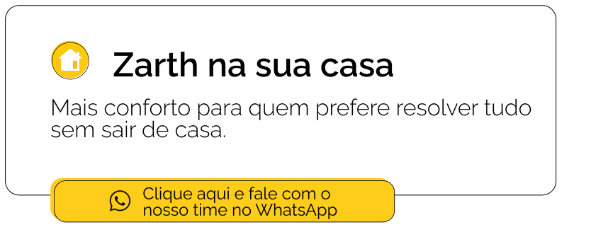 Zarth na sua casa Mais conforto para quem prefere resolver tudo sem sair de casa.